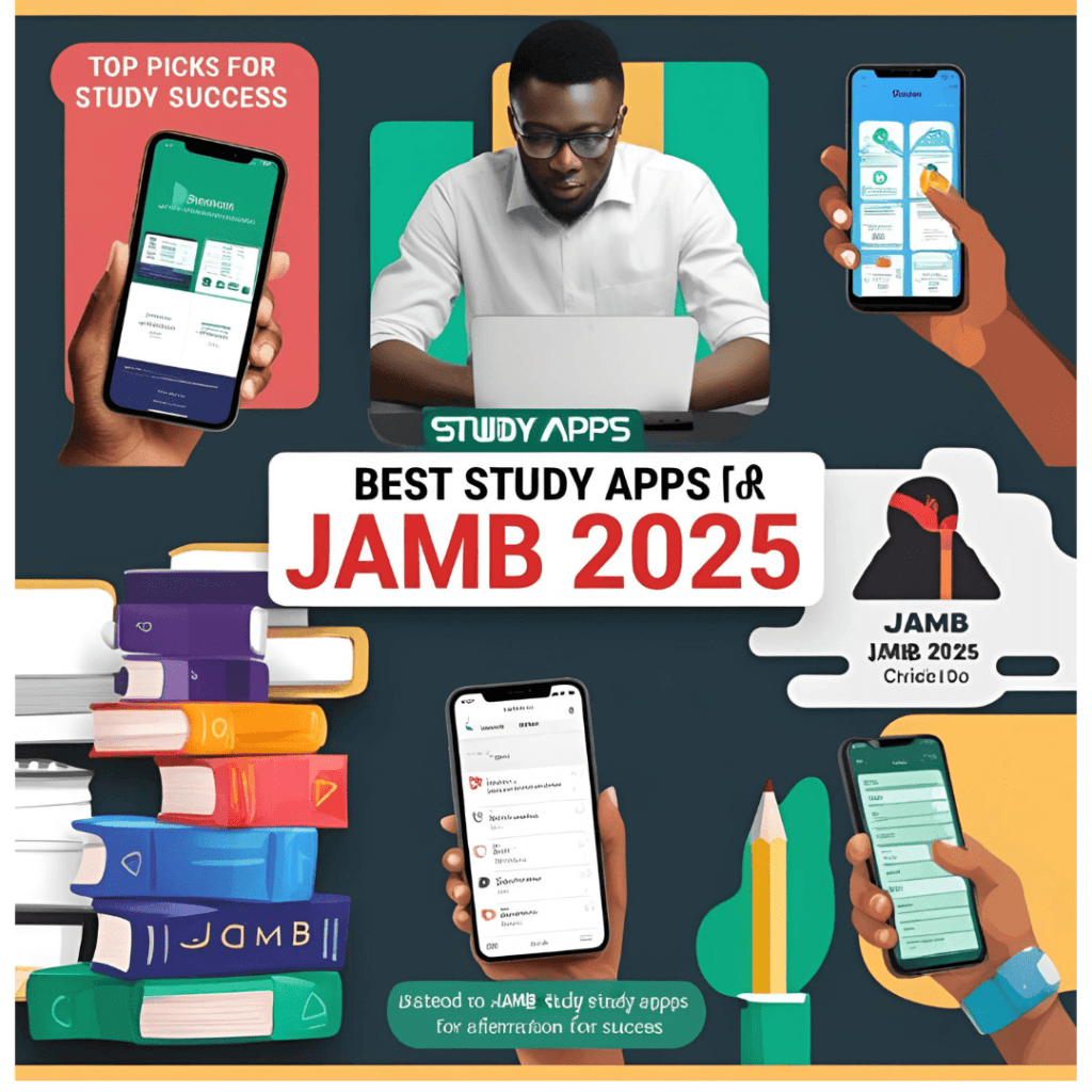 Best Study Apps for JAMB 2025 Preparation: Top Picks for Success