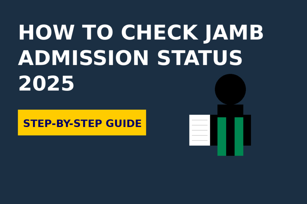 How to Check JAMB Admission Status 2025: Step-by-Step Guide